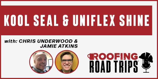 Kool Seal And Uniflex Shine Podcast