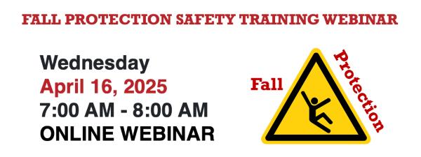 FALL PROTECTION SAFETY TRAINING WEBINAR