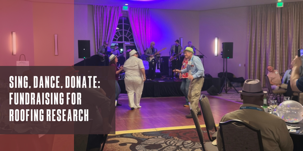 Sing, dance, donate: Fundraising for roofing research