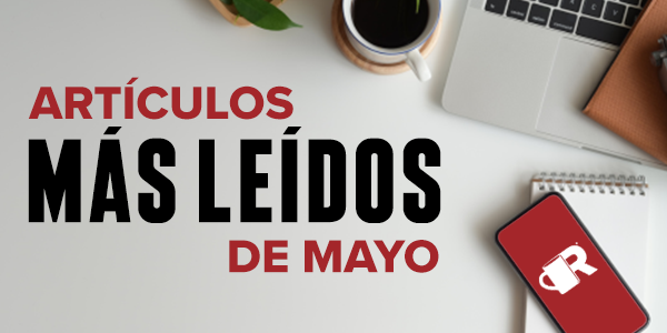 RoofersCoffeeShop® En Español: 5 artículos más leídos del mes de mayo