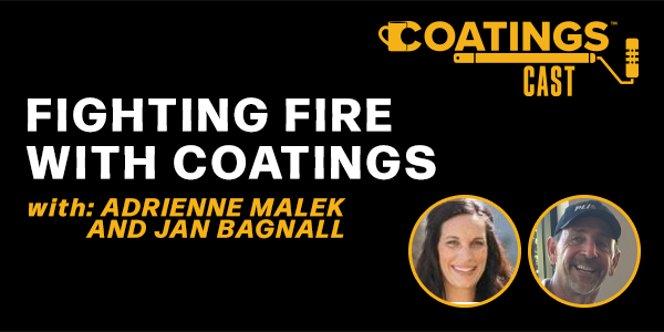 Adrienne Malek & Jan Bagnall - Fighting Fire with Coatings - PODCAST TRANSCRIPT