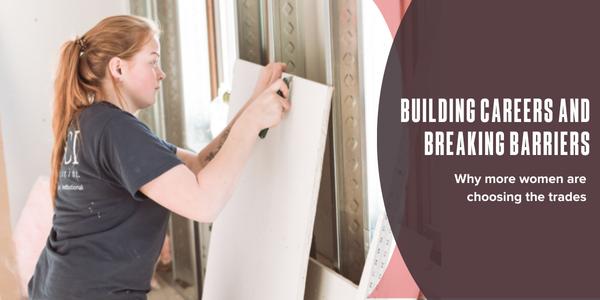 Building careers and breaking barriers: Why more women are choosing the trades