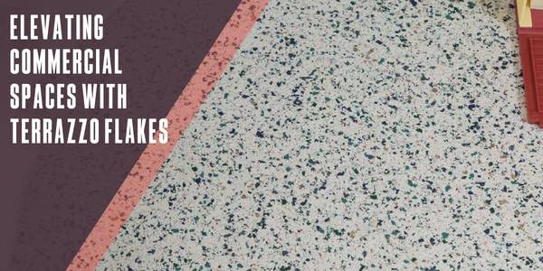 Elevating commercial spaces with Terrazzo Flakes