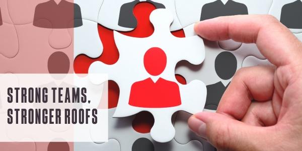 Strong teams, stronger roofs