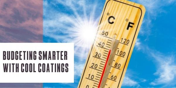 Budgeting smarter with cool coatings