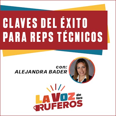 La Voz de los Ruferos - Claves del Éxito para Reps Técnicos