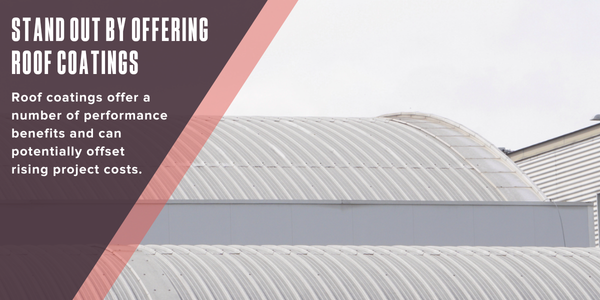 Stand out by offering roof coatings