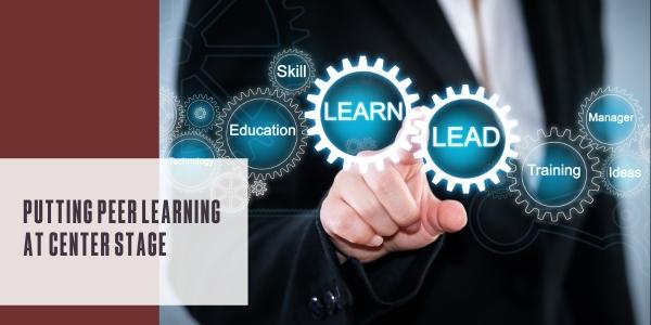Putting peer learning at center stage