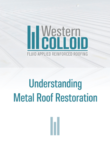 Western Colloid - Understanding Metal Roof Restoration