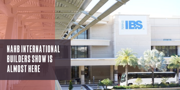 NAHB International Builders Show is almost here