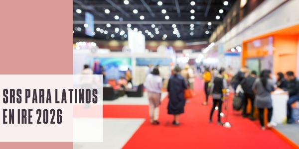 SRS Para Latinos en IRE 2026