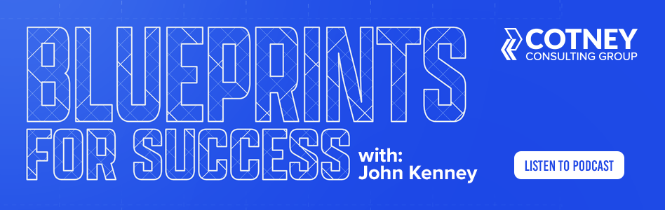 Blueprints for Success Podcast - Cotney Consulting Group