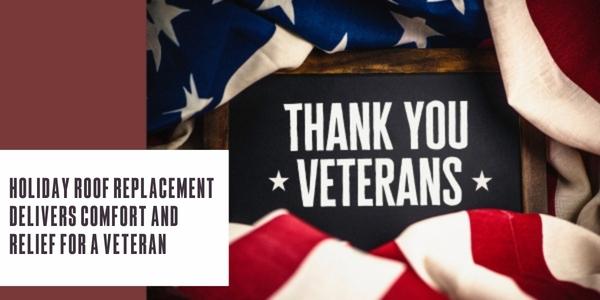 Holiday roof replacement delivers comfort and relief for a veteran
