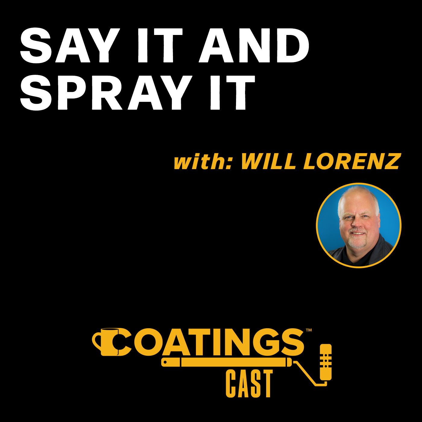 General Coatings - Say it and Spray it - Podcast