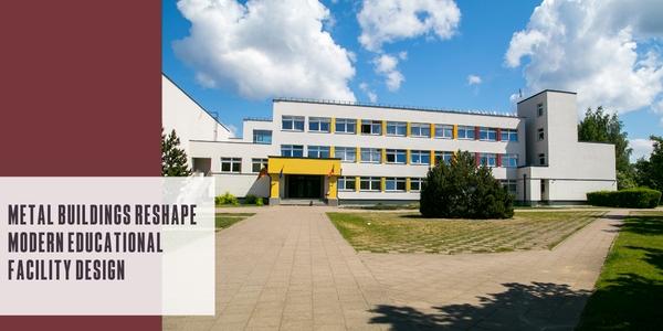 Metal buildings reshape modern educational facility design