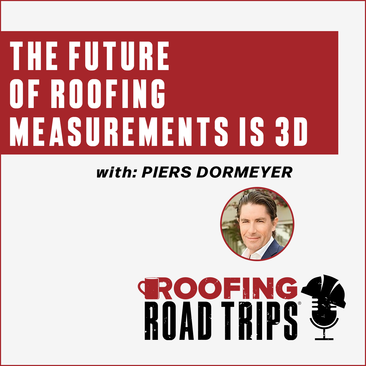 RRT-Eagleview-PDormeyer-RoofingMeasurements-Podcast