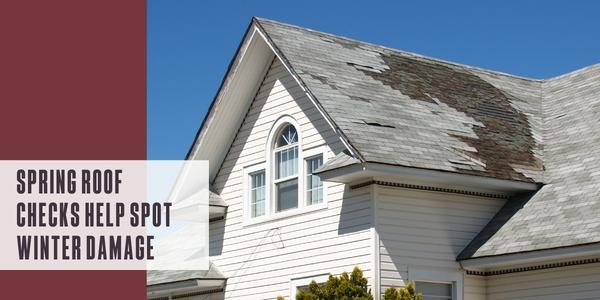 Spring roof checks help spot winter damage