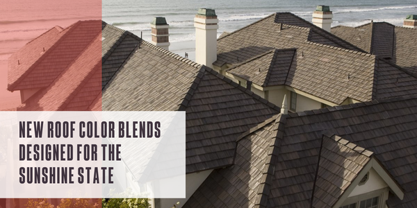 New roof color blends designed for the Sunshine State