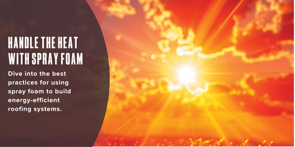 Handle the heat with spray foam
