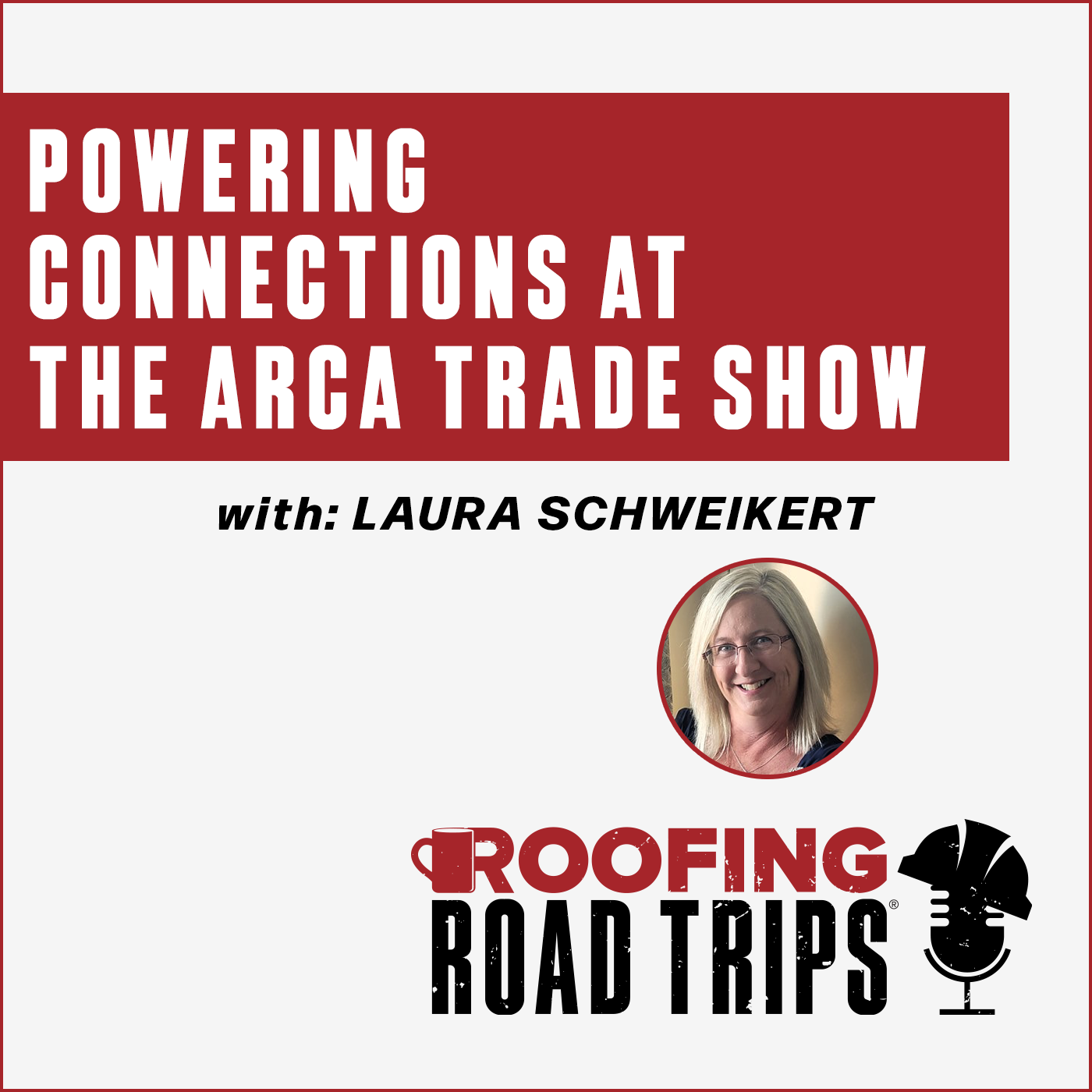 Laura Schweikert - Powering Connections at the ARCA Trade Show