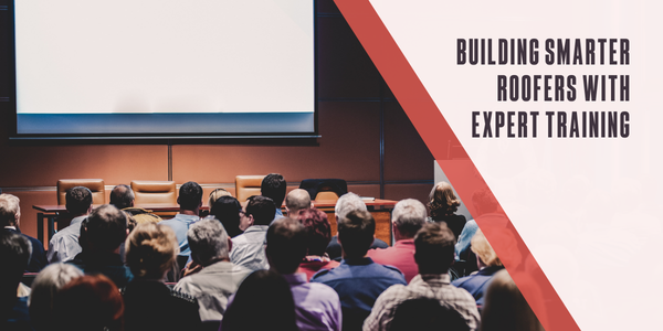 Building smarter roofers with expert training