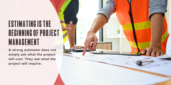 Estimating Is the Beginning of Project Management